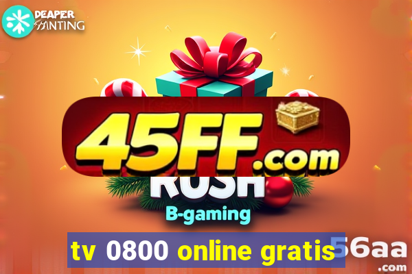 tv 0800 online gratis